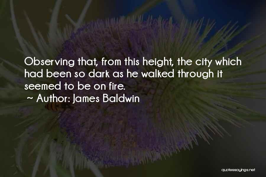 Baldwin James Quotes By James Baldwin