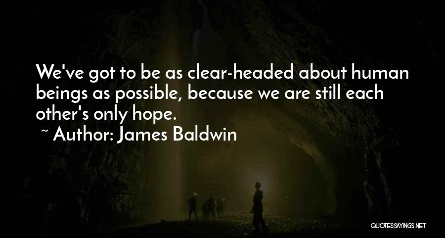 Baldwin James Quotes By James Baldwin