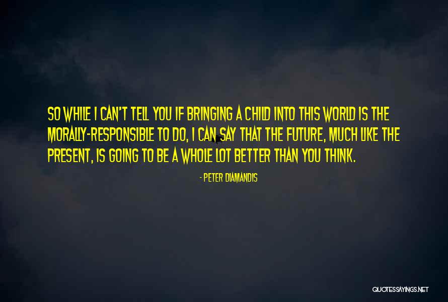 Baleal Coop Quotes By Peter Diamandis Baleal Coop Quotes By Peter Diamandis