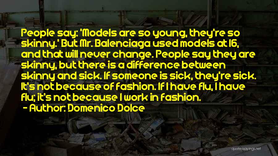 Balenciaga Fashion Quotes By Domenico Dolce