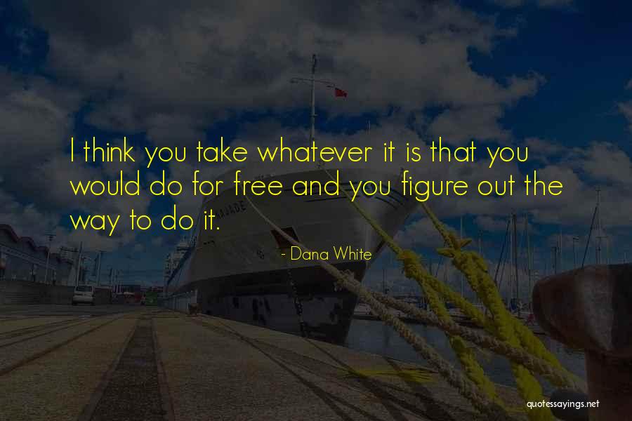 Balestrini To For Sale Quotes By Dana White Balestrini To For Sale Quotes By Dana White