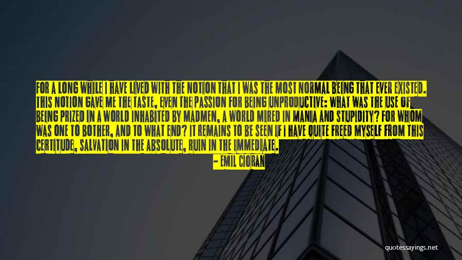 Balijepalli Netaji Quotes By Emil Cioran Balijepalli Netaji Quotes By Emil Cioran