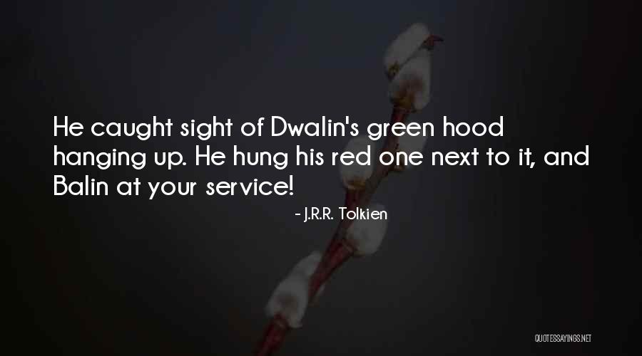 Balin Quotes By J.R.R. Tolkien