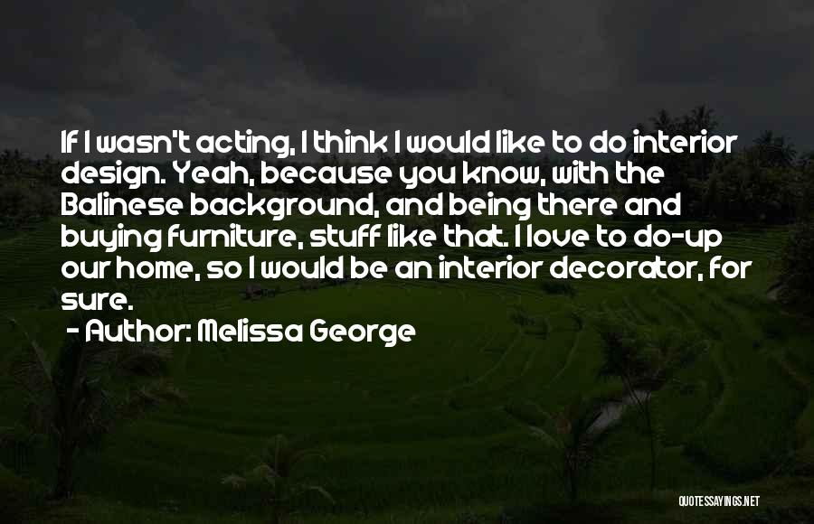 Balinese Quotes By Melissa George