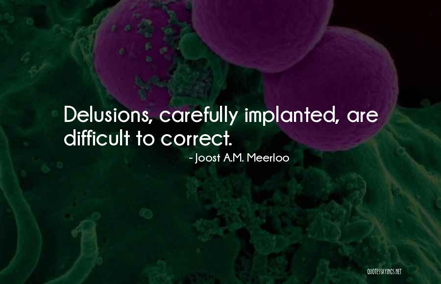 Balinha Valda Quotes By Joost A.M. Meerloo