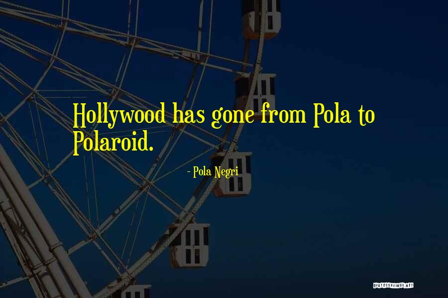 Balios M Quotes By Pola Negri