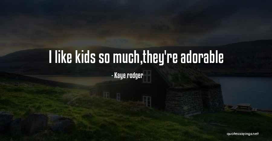 Balise Quotes By Kaye Rodger Balise Quotes By Kaye Rodger