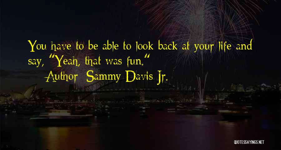 Balkan Ghosts Quotes By Sammy Davis Jr.