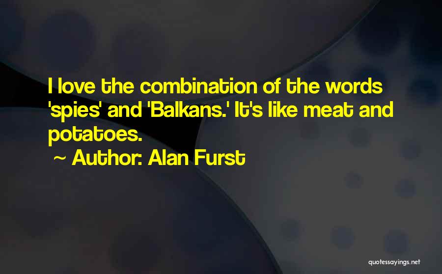 Balkans Quotes By Alan Furst