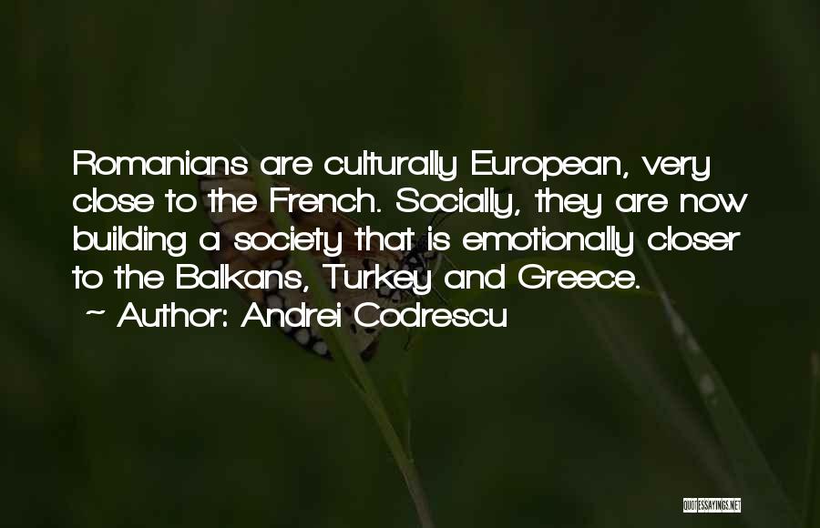 Balkans Quotes By Andrei Codrescu