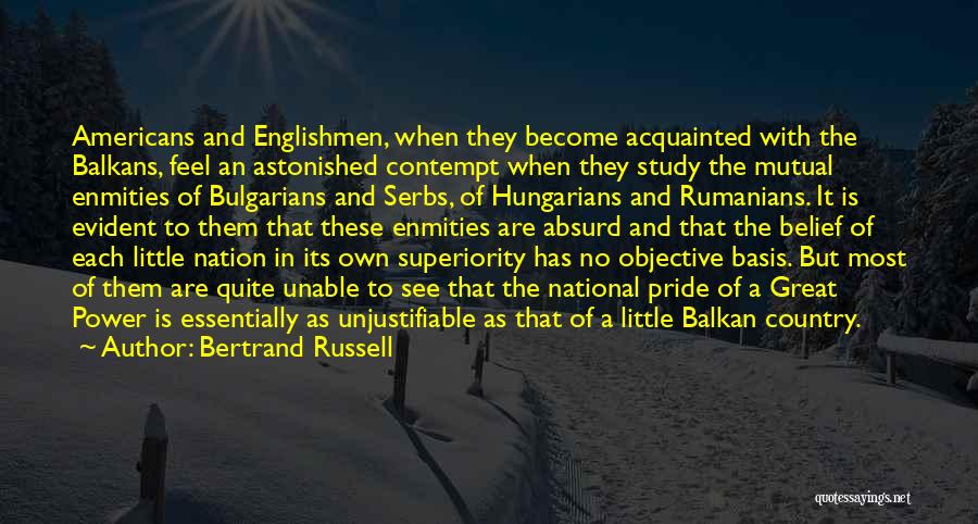Balkans Quotes By Bertrand Russell