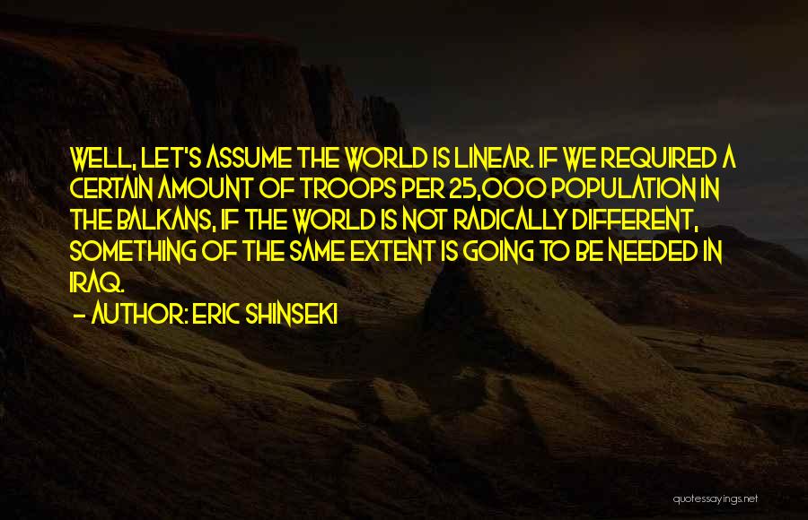 Balkans Quotes By Eric Shinseki