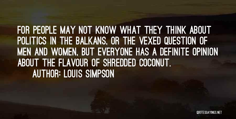 Balkans Quotes By Louis Simpson