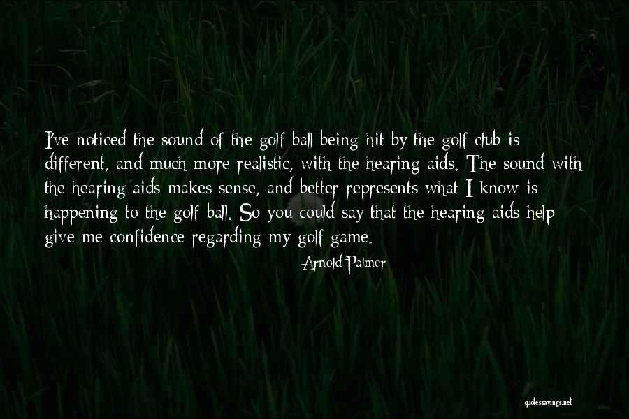 Ball Club Quotes By Arnold Palmer Ball Club Quotes By Arnold Palmer