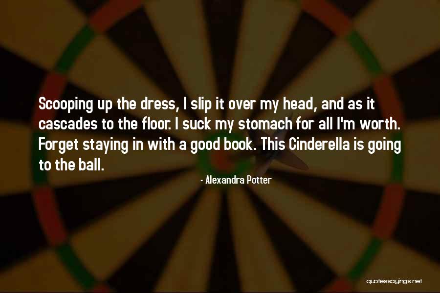 Ball Dress Quotes By Alexandra Potter