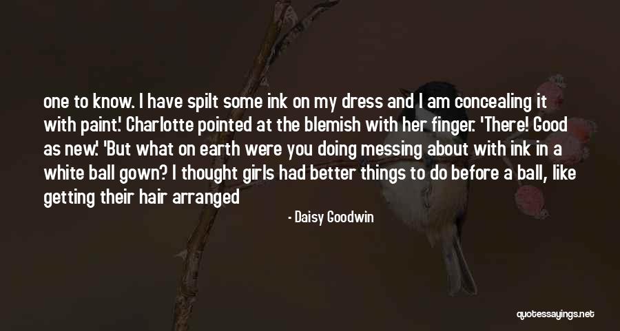 Ball Dress Quotes By Daisy Goodwin