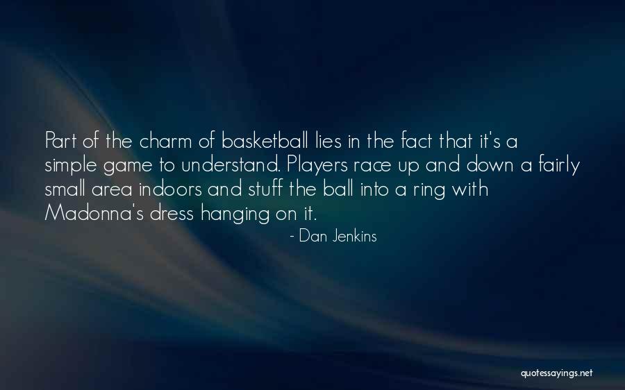 Ball Dress Quotes By Dan Jenkins Ball Dress Quotes By Dan Jenkins