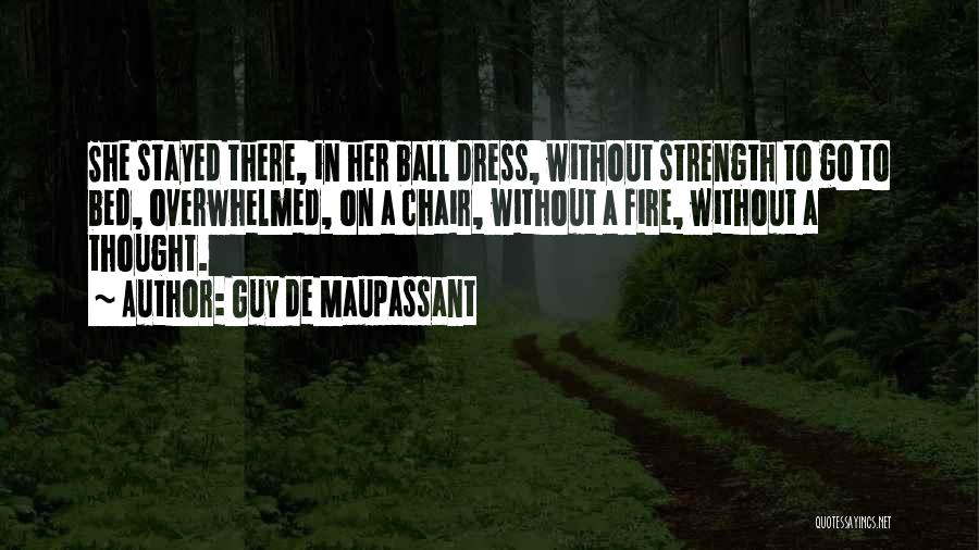 Ball Dress Quotes By Guy De Maupassant