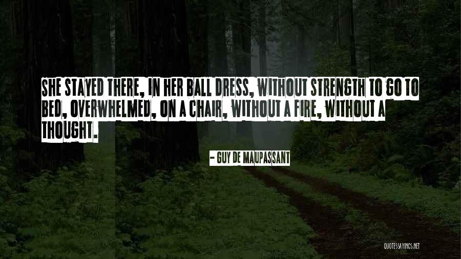 Ball Dress Quotes By Guy De Maupassant