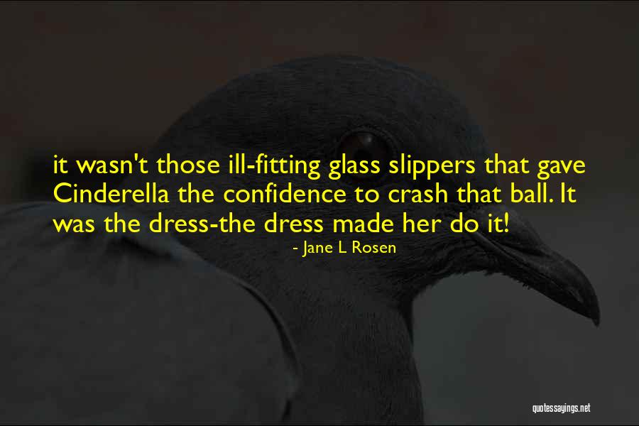 Ball Dress Quotes By Jane L Rosen Ball Dress Quotes By Jane L Rosen