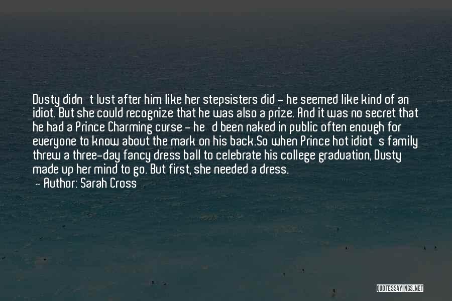 Ball Dress Quotes By Sarah Cross