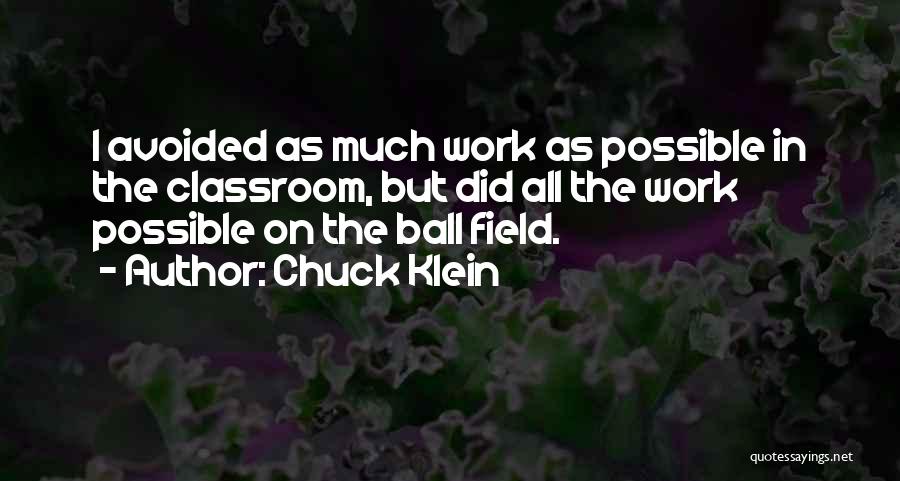 Ball Field Quotes By Chuck Klein