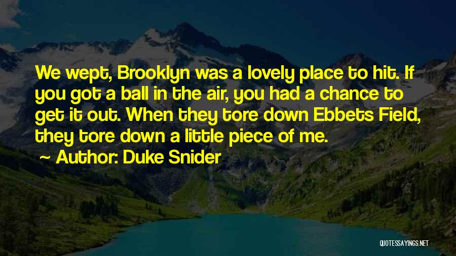 Ball Field Quotes By Duke Snider