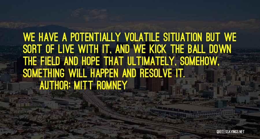 Ball Field Quotes By Mitt Romney