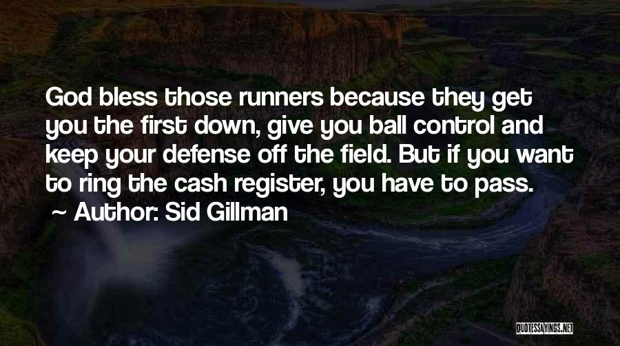 Ball Field Quotes By Sid Gillman