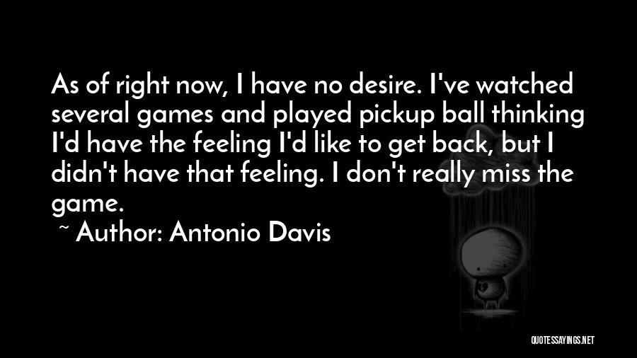 Ball Games Quotes By Antonio Davis