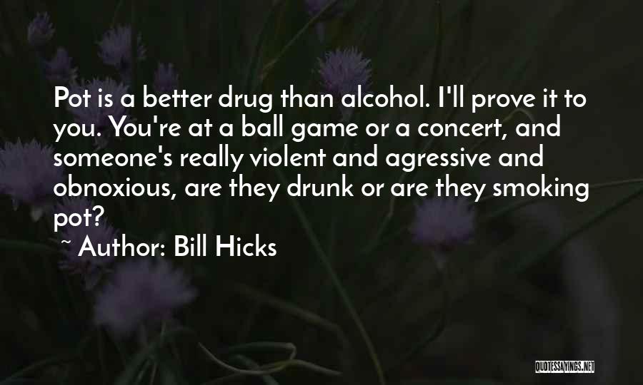 Ball Games Quotes By Bill Hicks