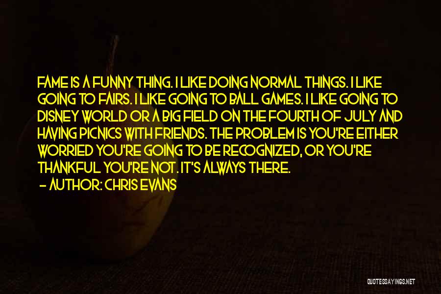 Ball Games Quotes By Chris Evans