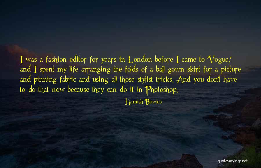 Ball Gown Quotes By Hamish Bowles Ball Gown Quotes By Hamish Bowles
