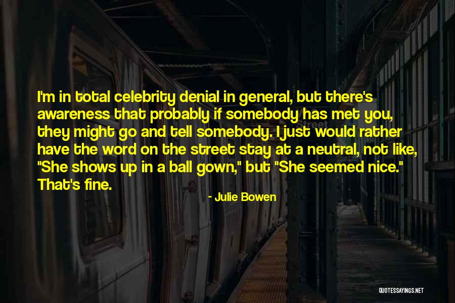 Ball Gown Quotes By Julie Bowen Ball Gown Quotes By Julie Bowen