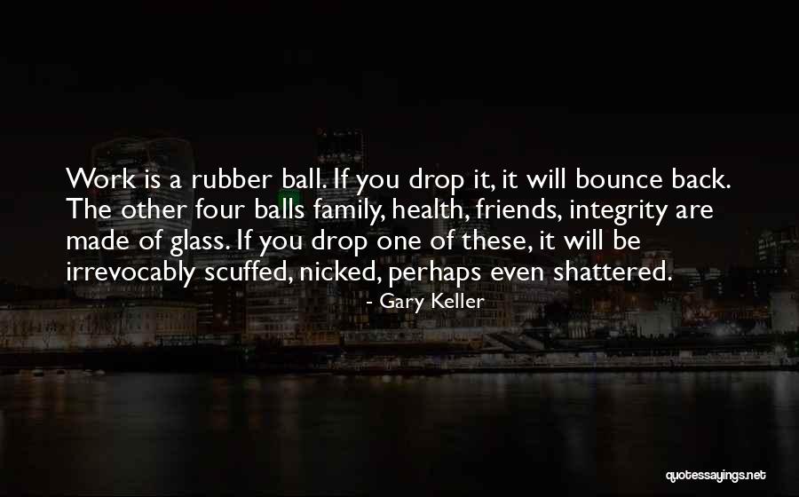 Ball Is Life Quotes By Gary Keller