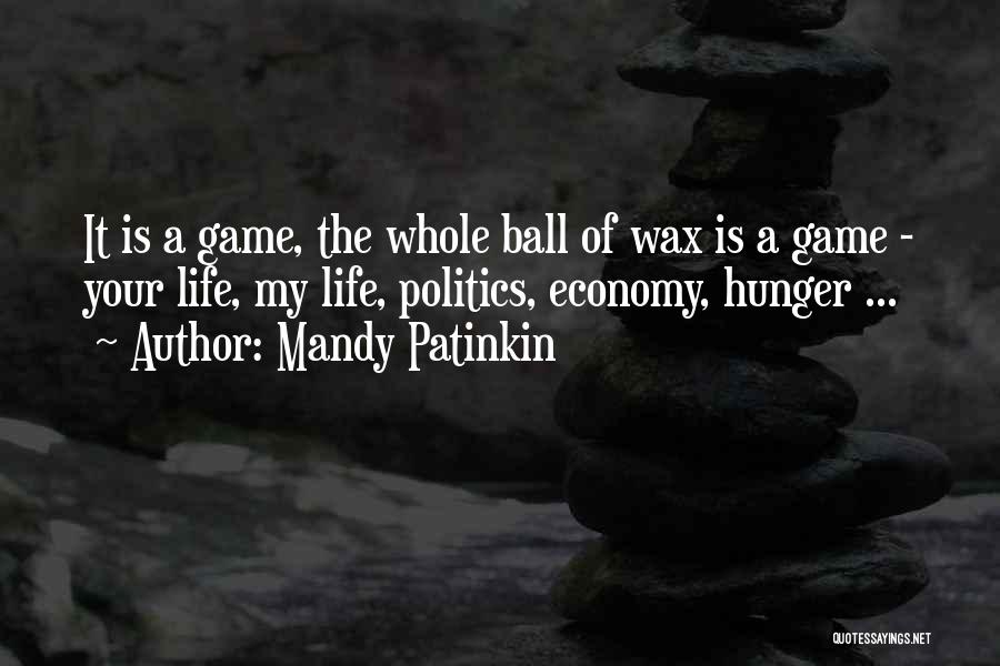 Ball Is Life Quotes By Mandy Patinkin