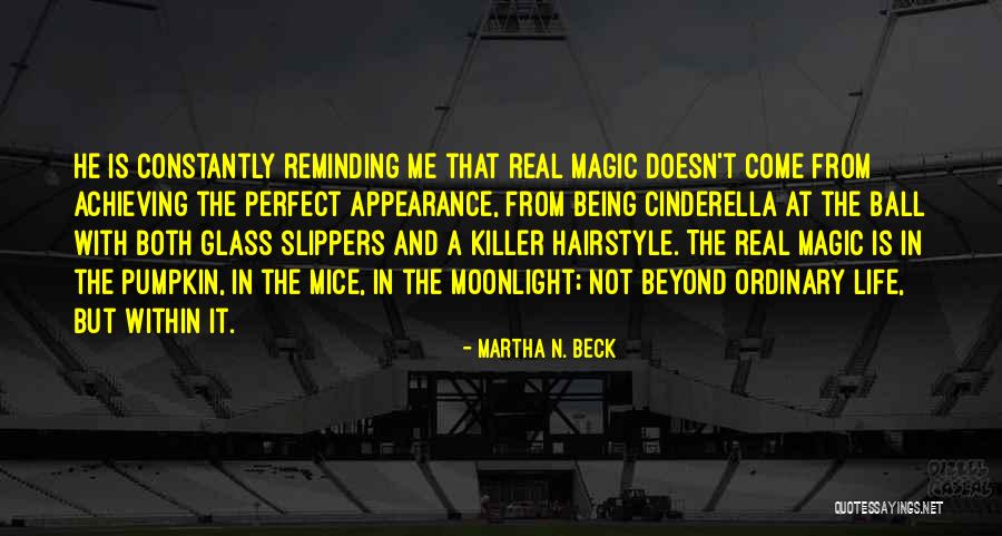 Ball Is Life Quotes By Martha N. Beck