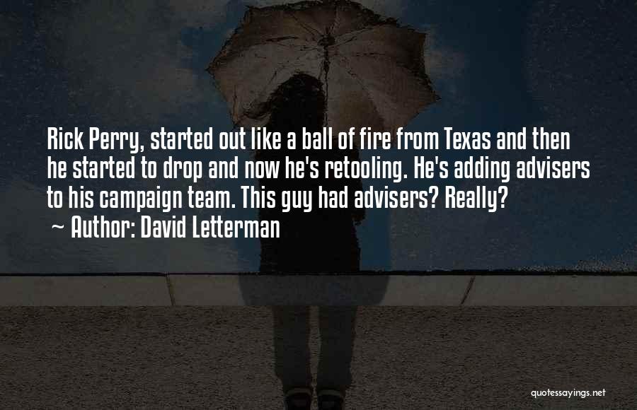 Ball Of Fire Quotes By David Letterman