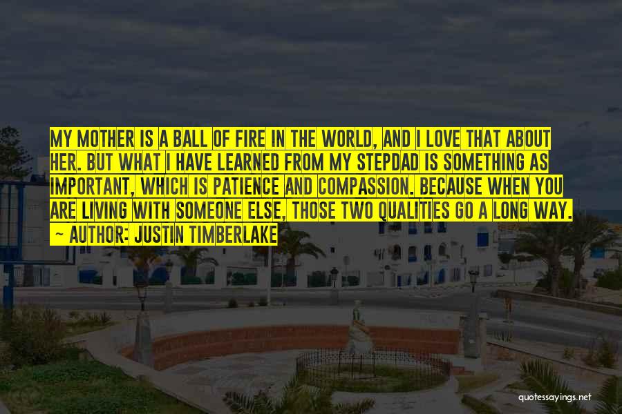 Ball Of Fire Quotes By Justin Timberlake