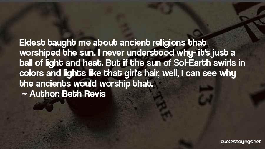 Ball Of Light Quotes By Beth Revis