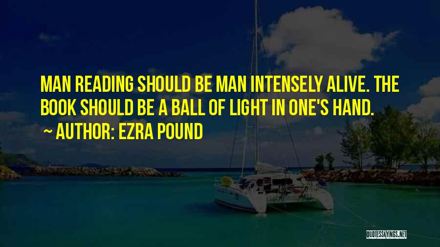 Ball Of Light Quotes By Ezra Pound