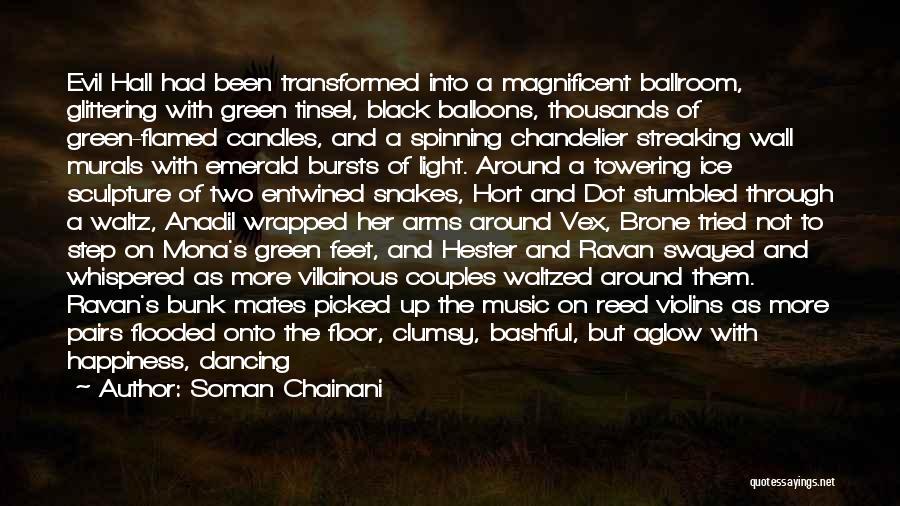Ball Of Light Quotes By Soman Chainani