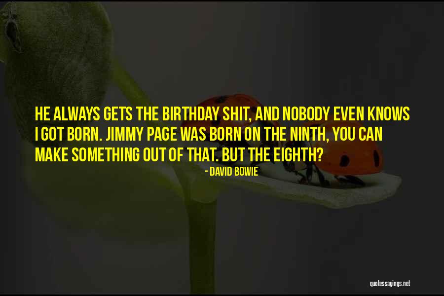Ball Of Sunshine Quotes By David Bowie Ball Of Sunshine Quotes By David Bowie