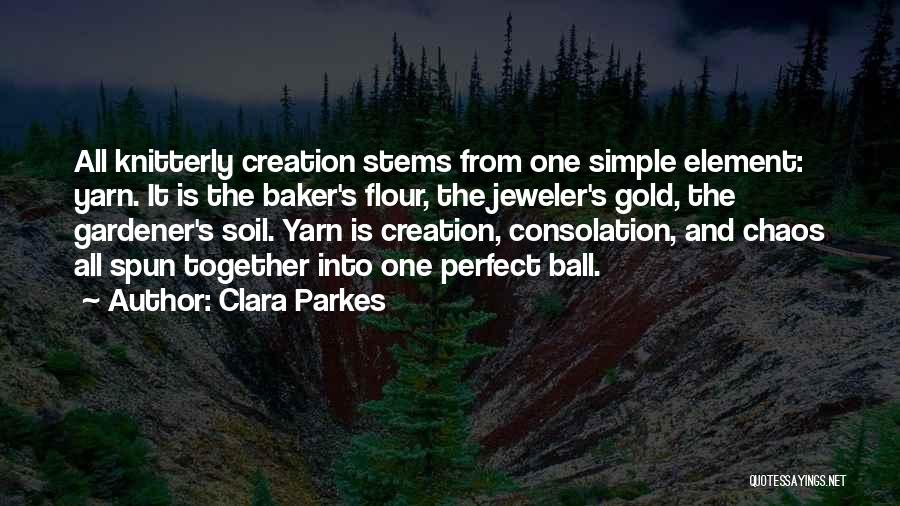 Ball Of Yarn Quotes By Clara Parkes