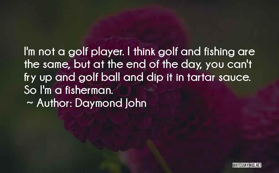 Ball Player Quotes By Daymond John
