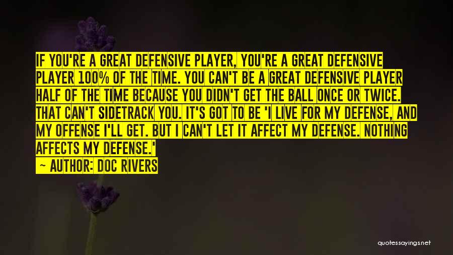 Ball Player Quotes By Doc Rivers