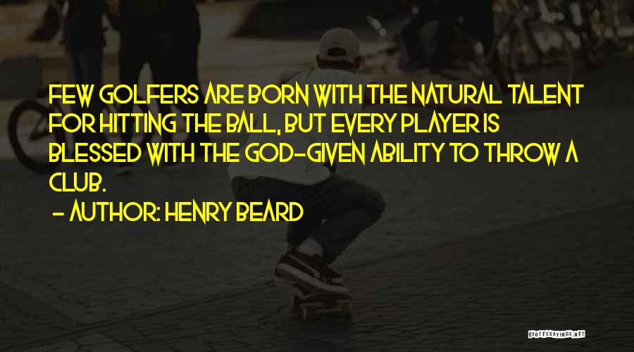 Ball Player Quotes By Henry Beard