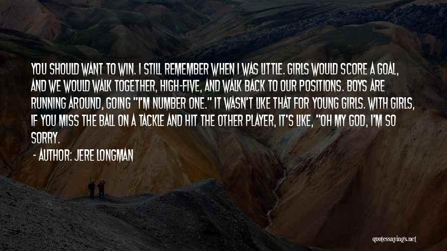 Ball Player Quotes By Jere Longman
