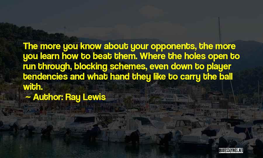 Ball Player Quotes By Ray Lewis