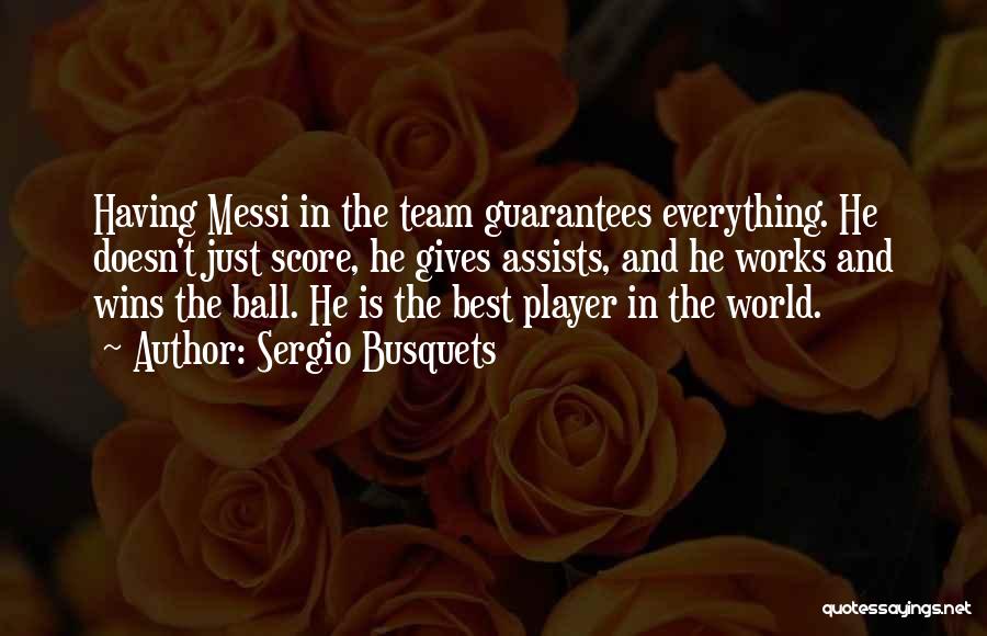 Ball Player Quotes By Sergio Busquets